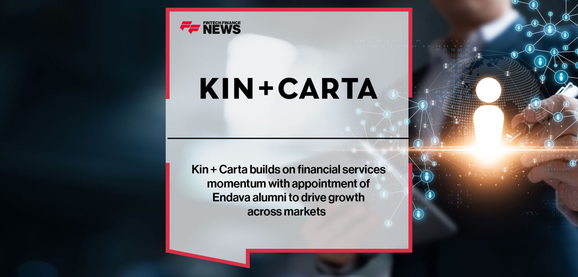 Kin-+-Carta-appointment-of-Endava-alumni