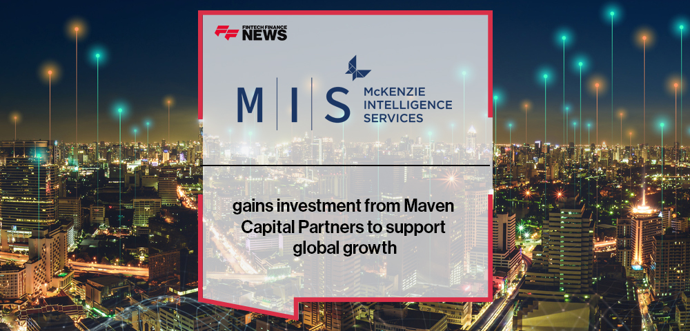 McKenzie Intelligence Services gains investment from Maven Capital Partners to support global growth