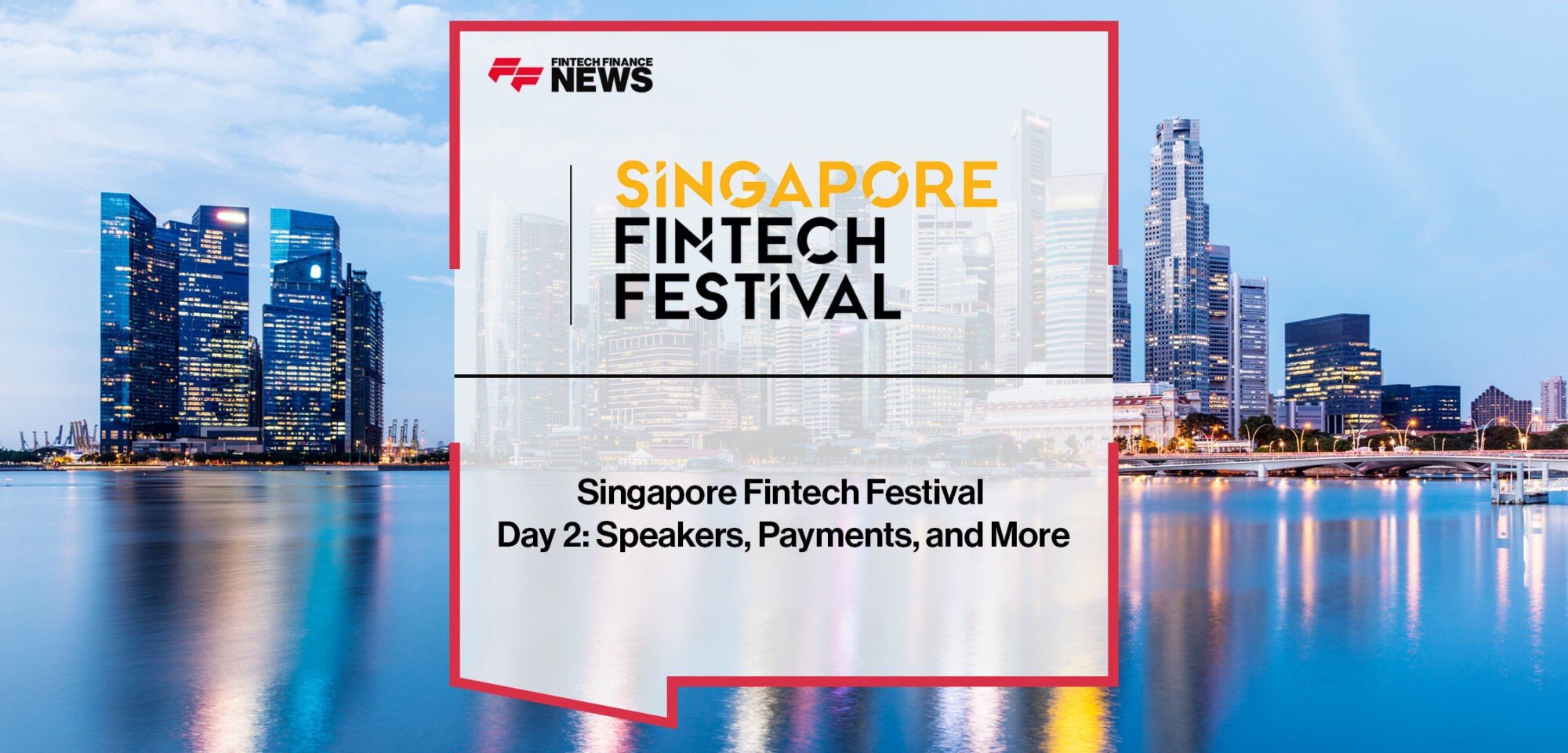 Singapore Fintech Festival Day 2 Speakers Payments And More Singapore Fintech Festival Day 2 Speakers Payments And More