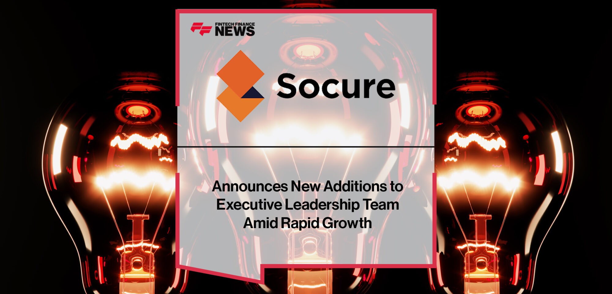 Socure Announces New Additions to Executive Leadership Team Amid Rapid GrowthSocure Announces New Additions to Executive Leadership Team Amid Rapid Growth | Fintech Finance News
