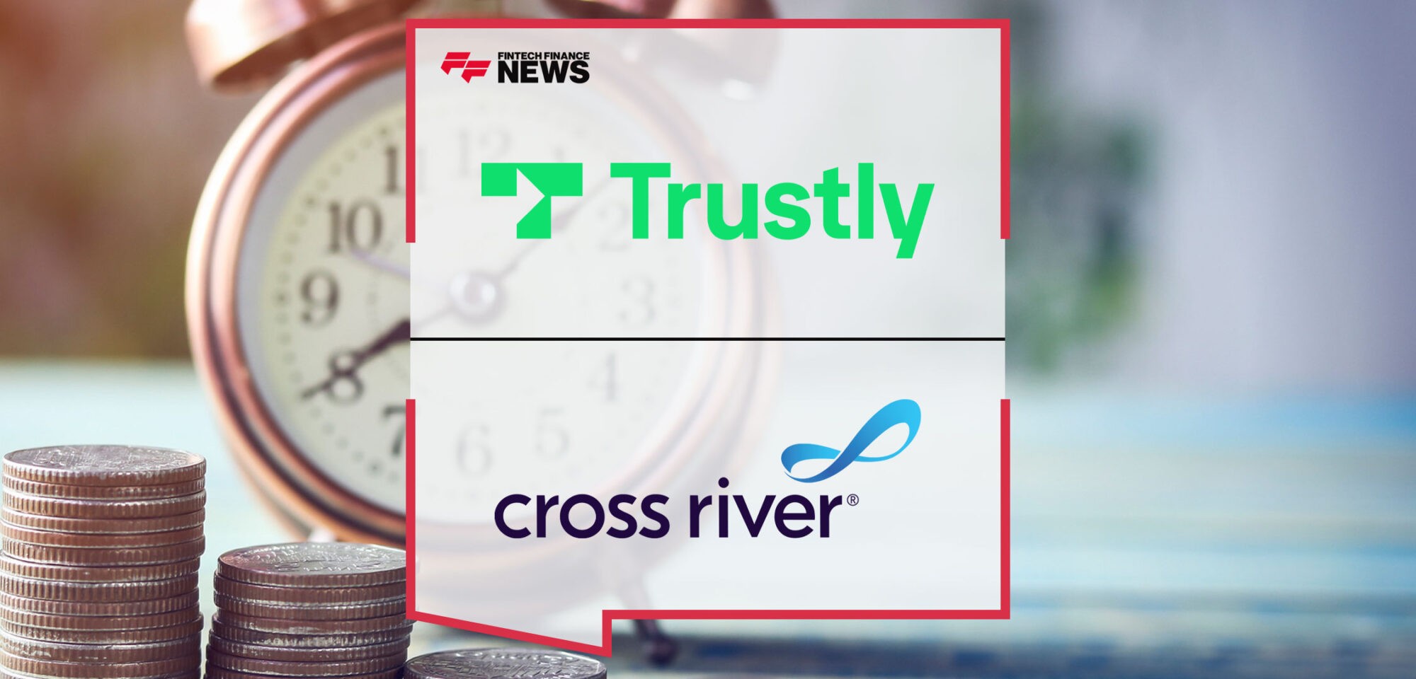 Trustly-and-Cross-River-Lead-RTP®-Adoption
