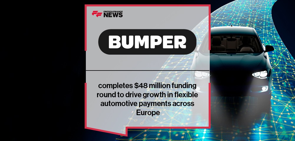 Bumper completes $48 million funding round to drive growth in flexible automotive payments across Europe