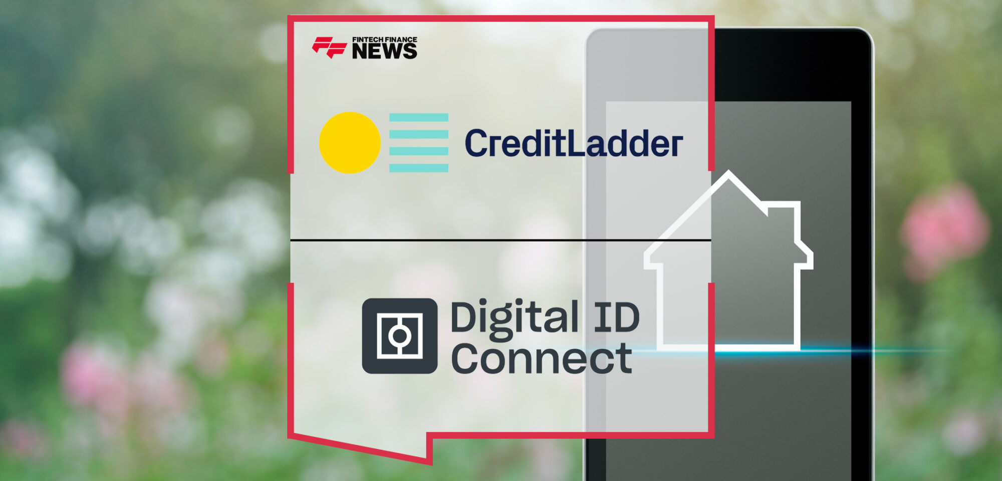 CreditLadder teams up with Digital ID Connect to offer Rent Reporting to their users | Fintech Finance News