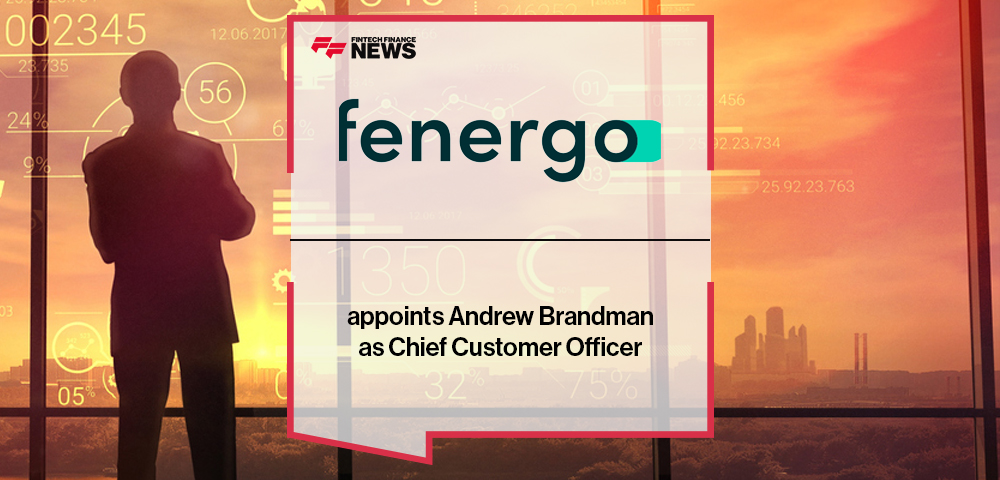 Fenergo appoints Andrew Brandman as Chief Customer Officer