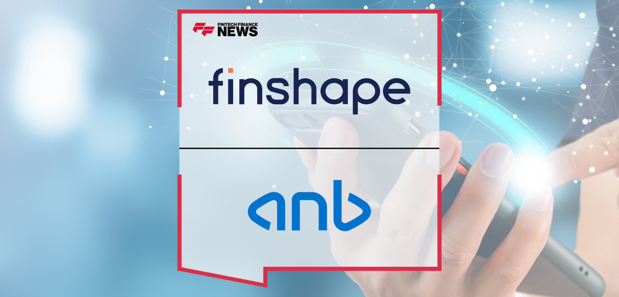 Finshape and arab national bank join forces for personalized banking solutions | Fintech Finance News