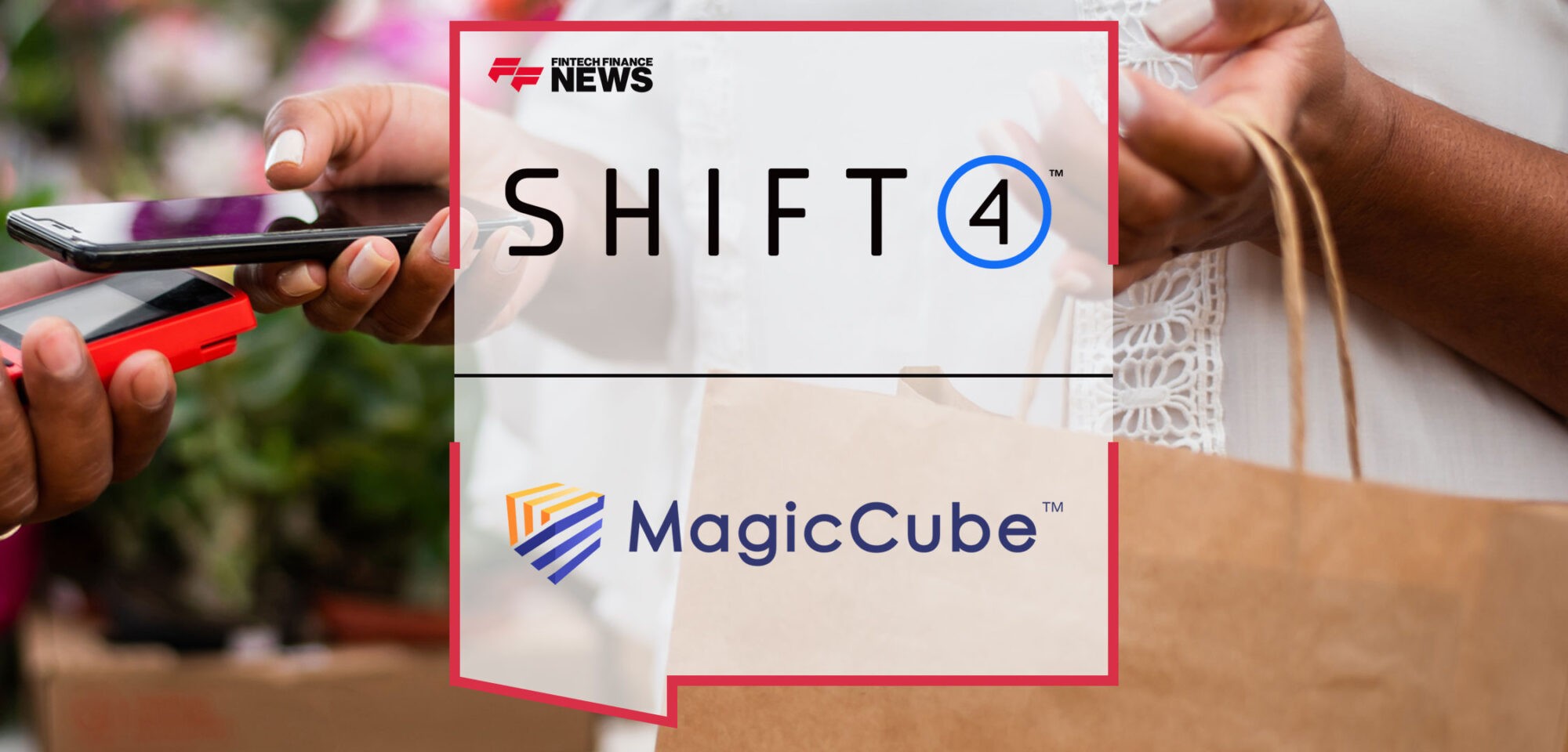 MagicCube Partners with Shift4 to Offer Android Tap-to-Pay Solution