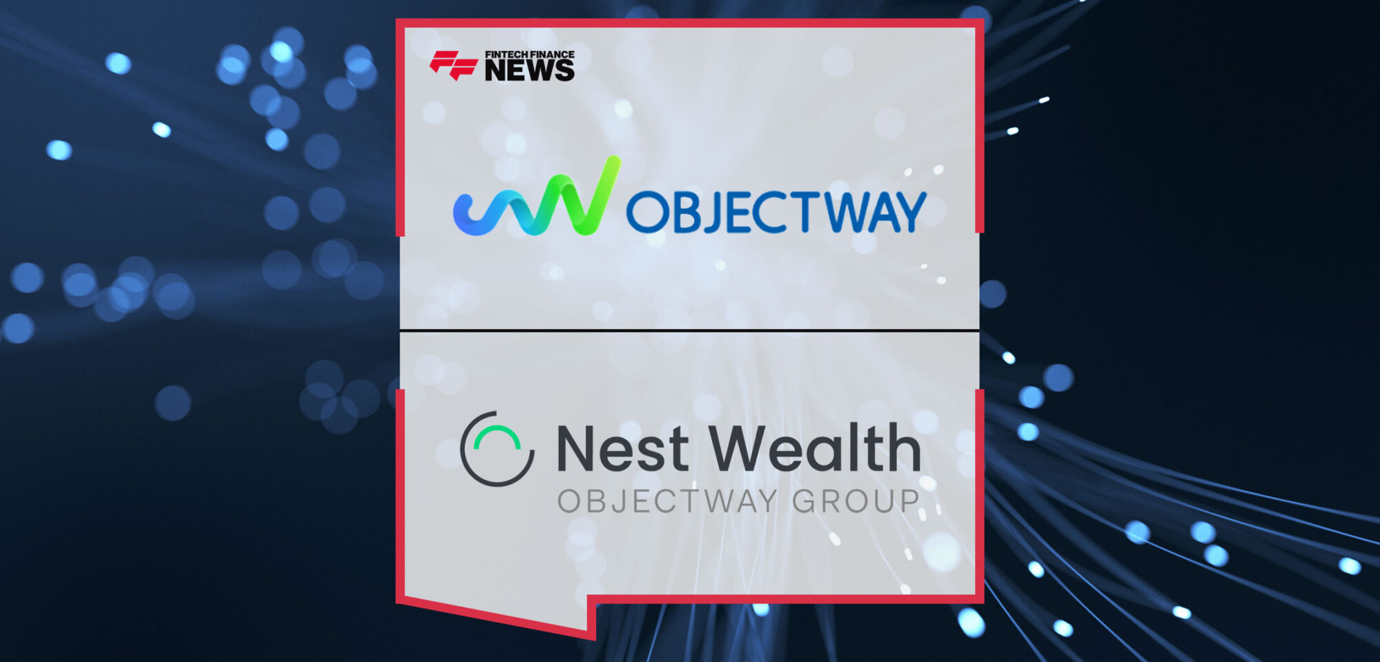 Objectway Acquires Nest Wealth, Leading Digital Wealth Solutions Provider in Canada