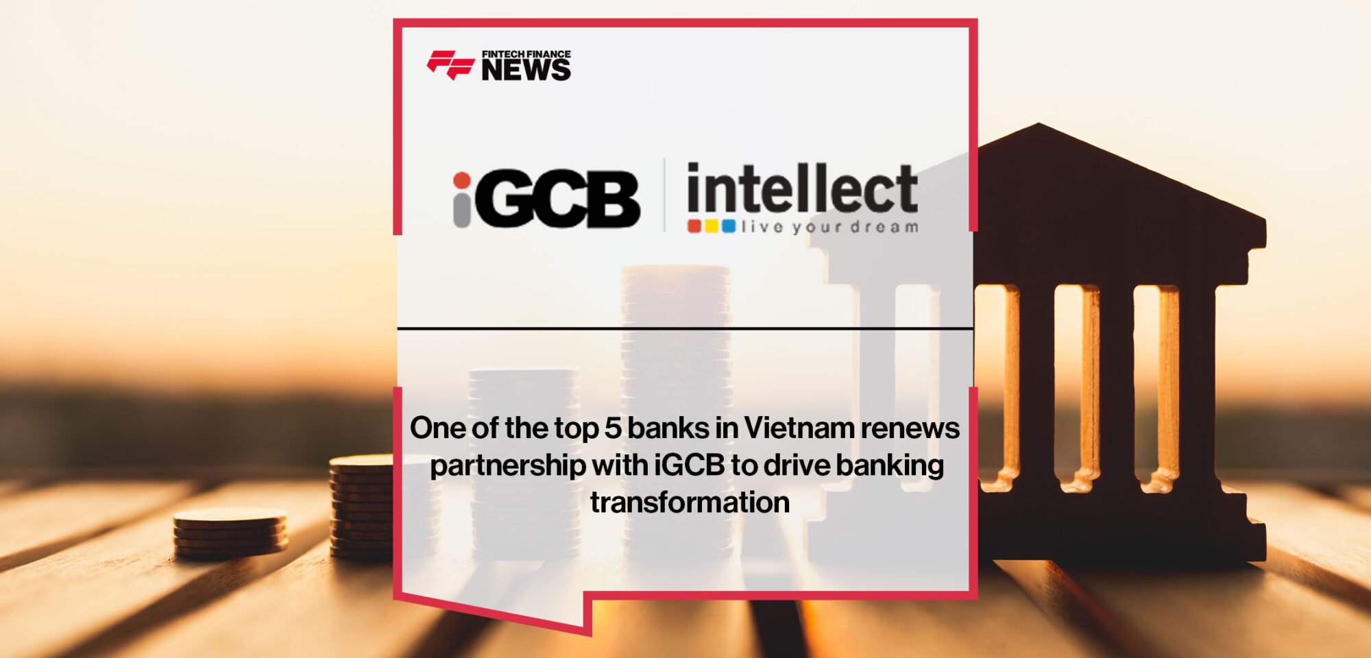 One-of-the-top-5-banks-in-Vietnam-renews-partnership-with-iGCB