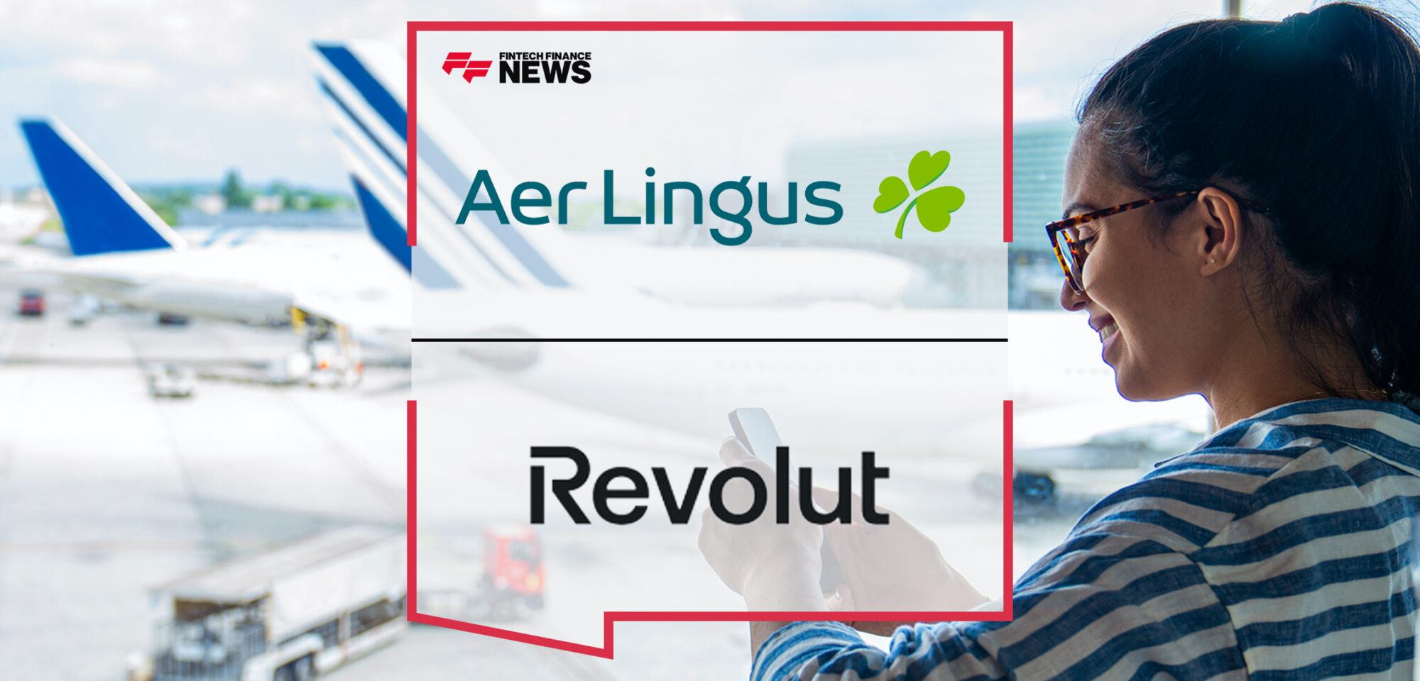 Aer Lingus is first airline globally to offer one-click checkout with Revolut Pay | Fintech Finance News