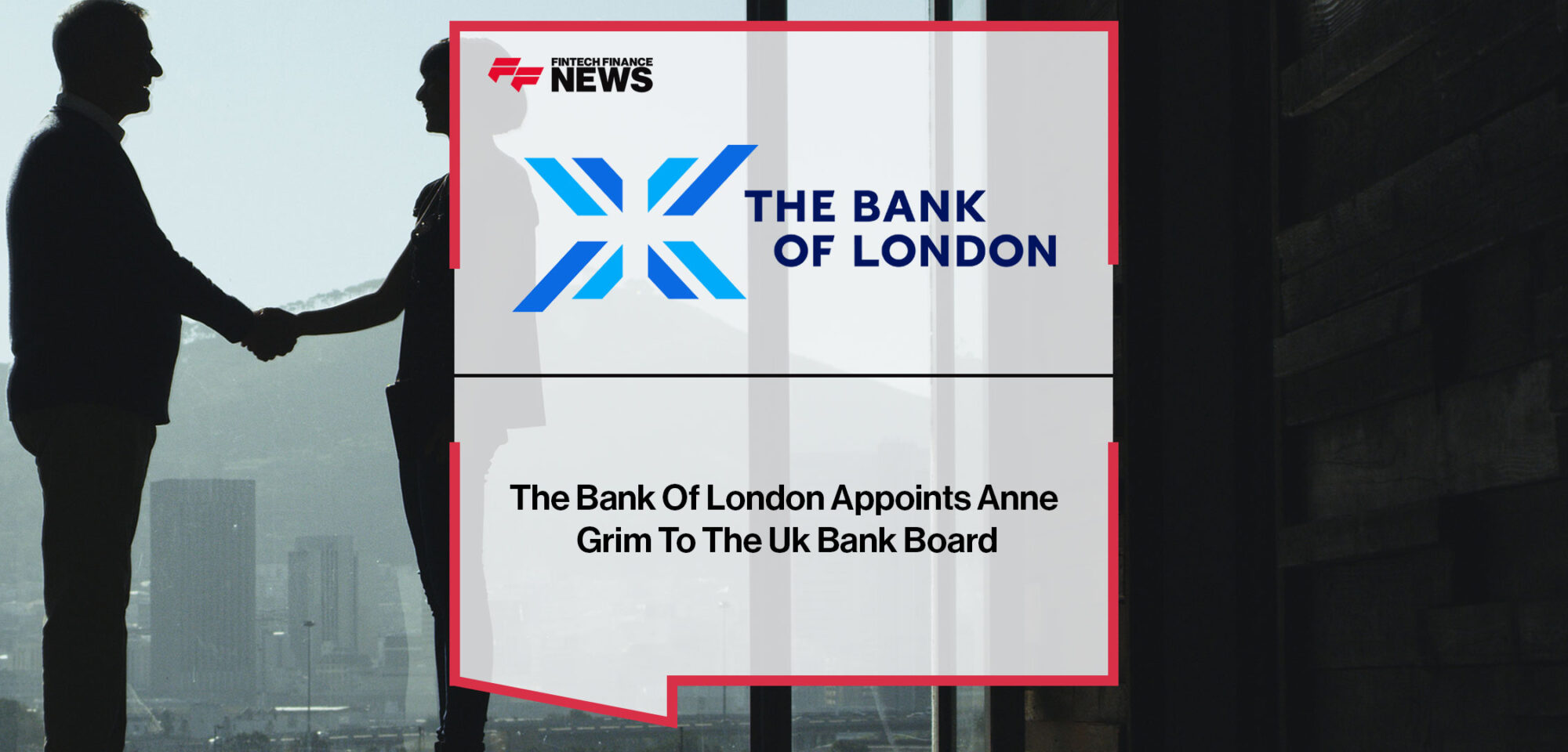 The Bank Of London Appoints Anne Grim To The Uk Bank Board