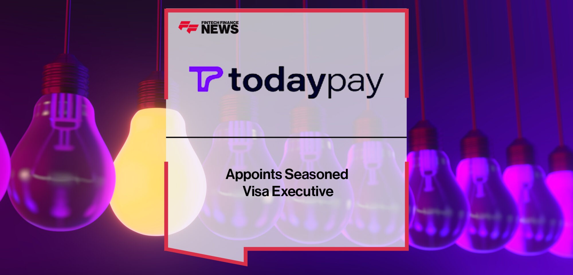 TodayPay Appoints Seasoned Visa Executive | Fintech Finance News