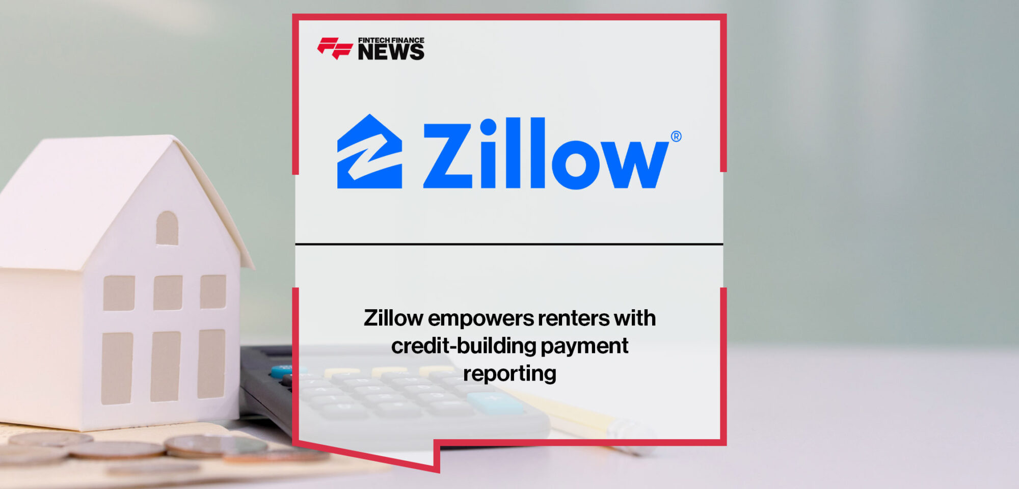 Zillow empowers renters with credit-building payment reporting