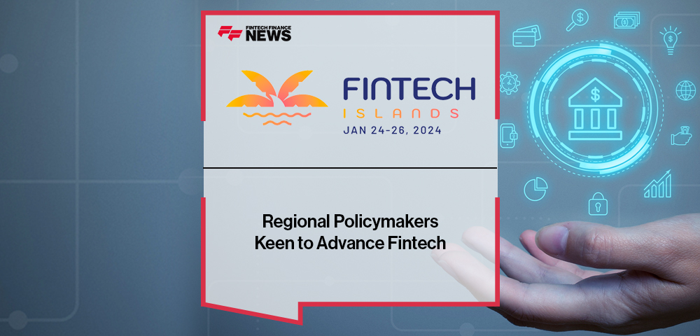 Regional Policymakers Keen to Advance Fintech