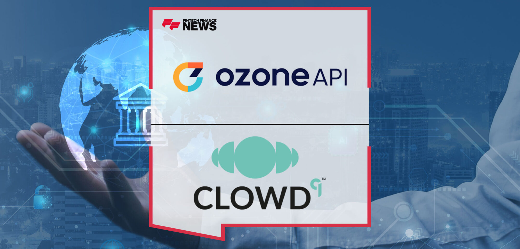 Ozone API and CLOWD9 Announce Strategic Partnership in Open Banking