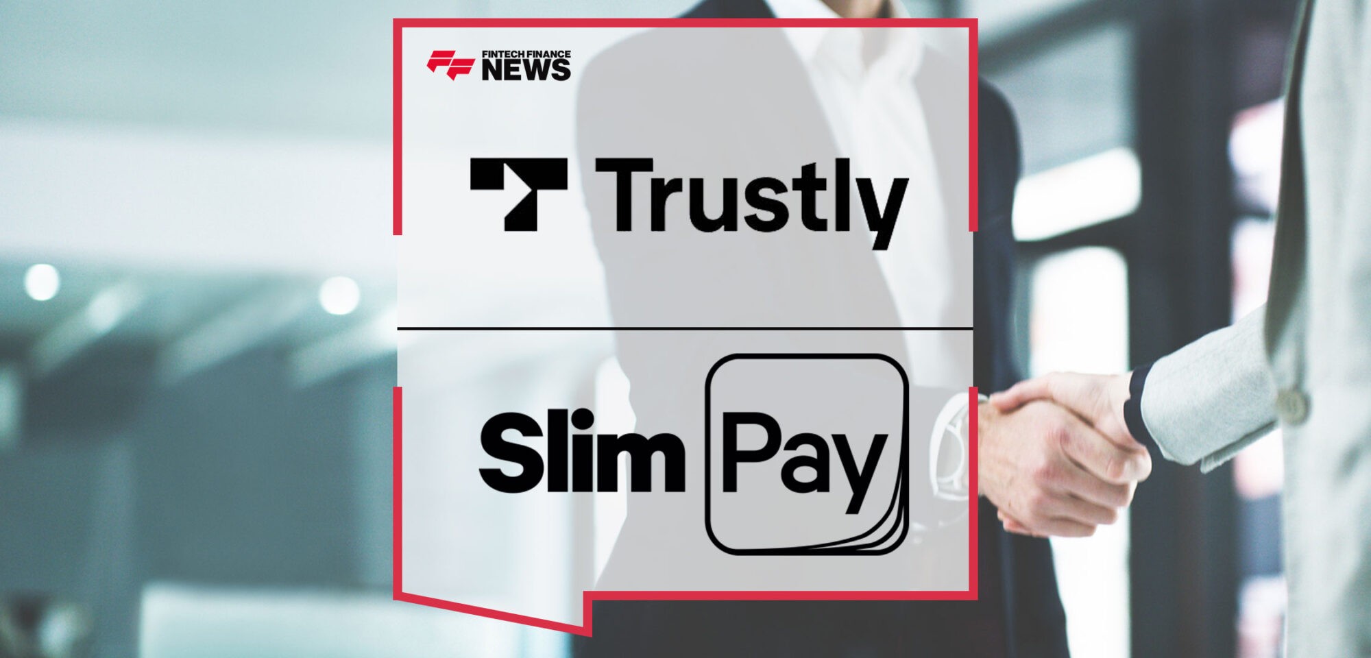 Trustly Completes SlimPay Merger — A Move Set to Transform Recurring Payments in Europe