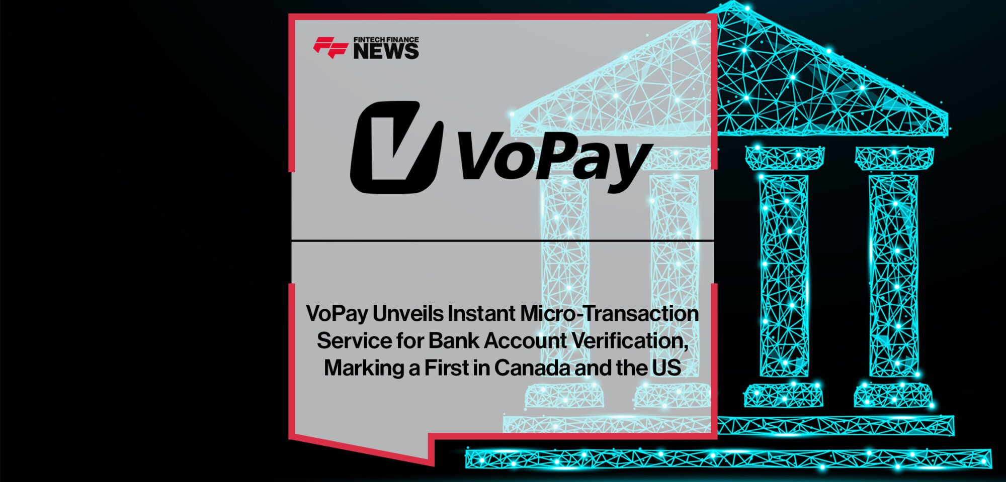 VoPay Unveils Instant Micro-Transaction Service for Bank Account Verification, Marking a First in Canada and the US