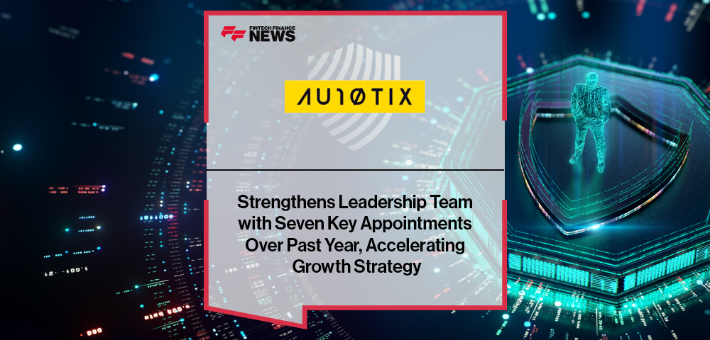 AU10TIX Strengthens Leadership Team with Seven Key Appointments Over Past Year, Accelerating Growth Strategy