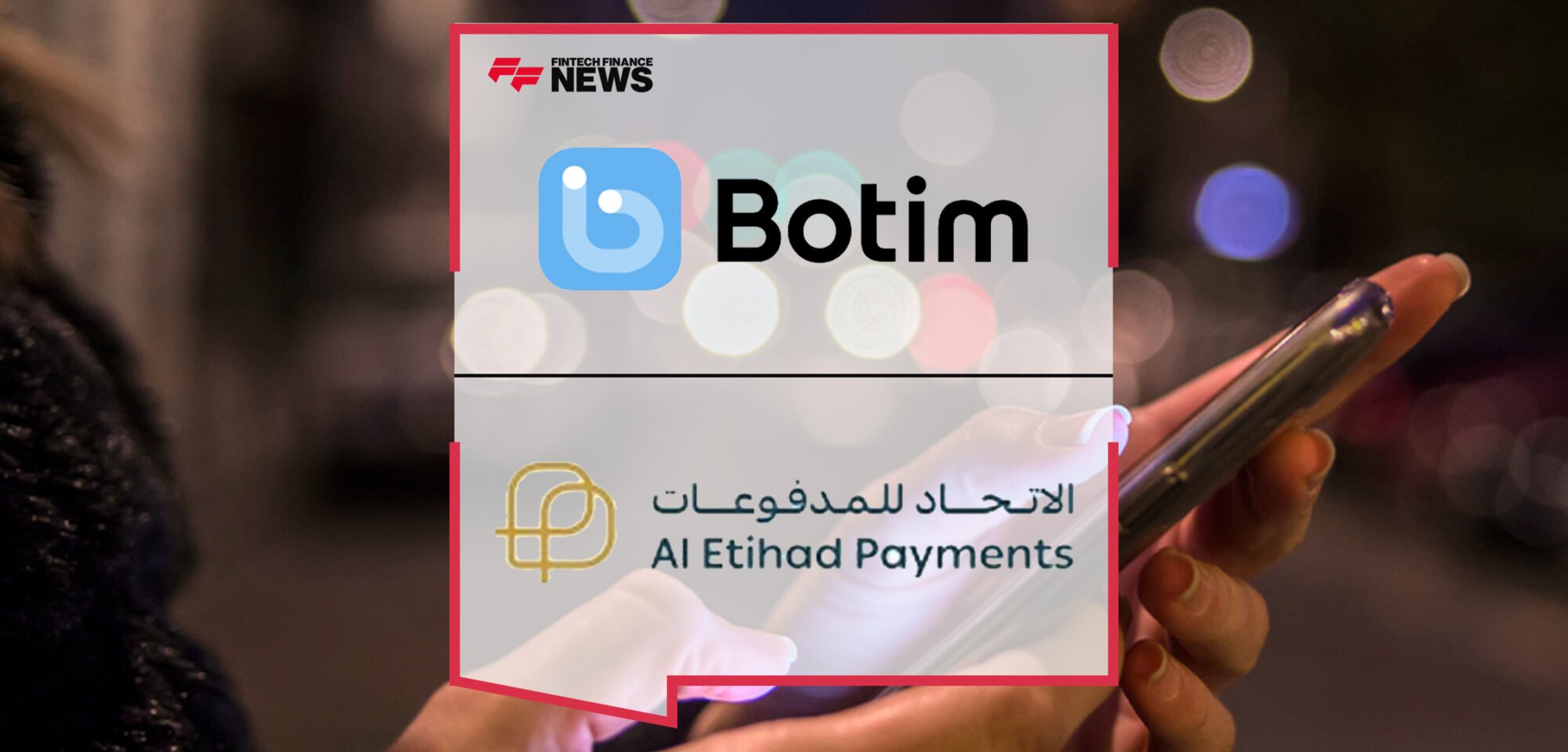 Botim becomes the first fintech platform to offer CBUAE’s Aani solution via Al Etihad Payments | Fintech Finance News