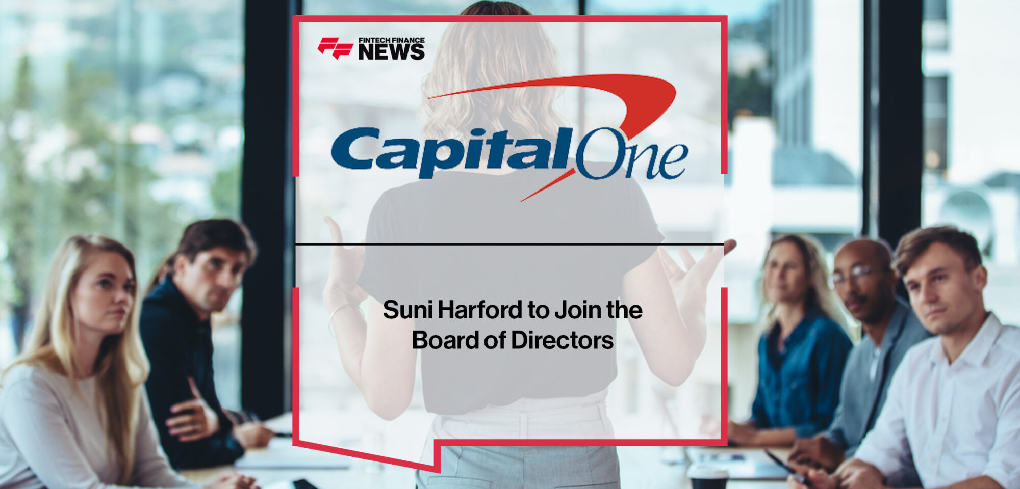 Suni Harford to Join the Capital One Board of Directors | Fintech Finance News