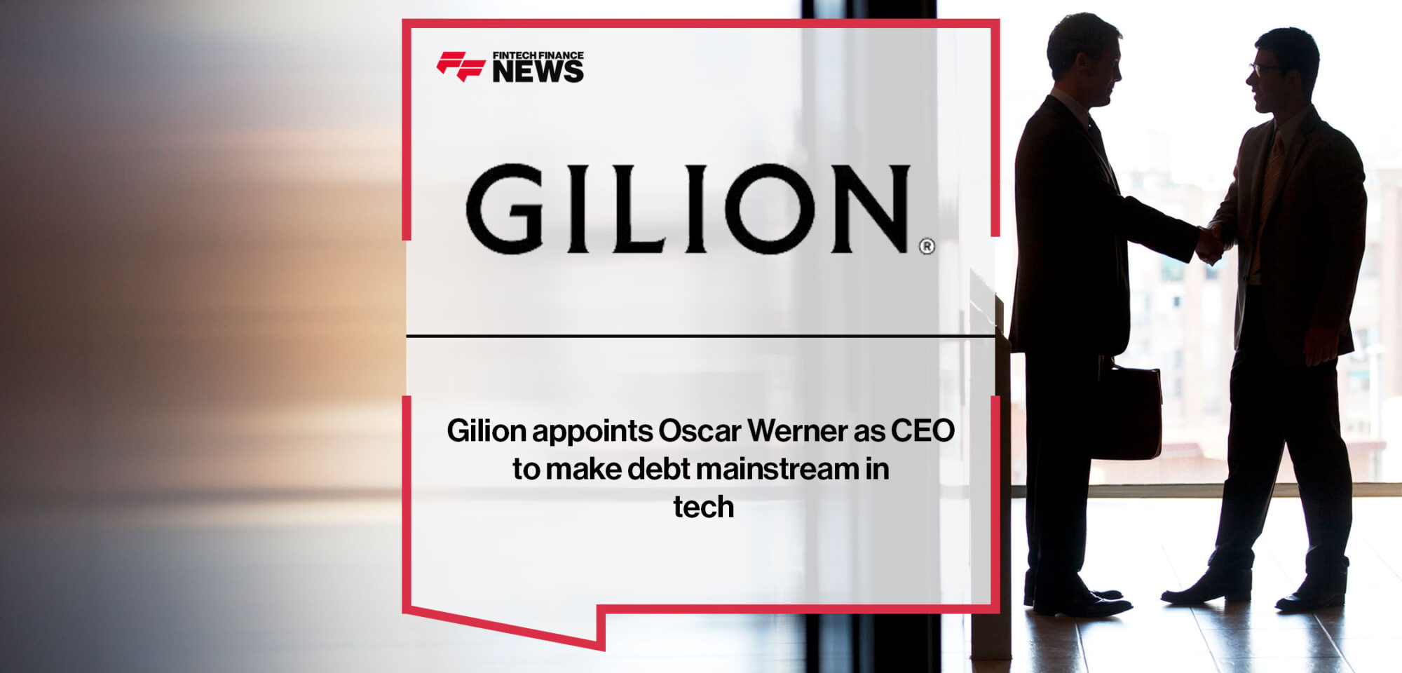 Gilion appoints Oscar Werner as CEO to make debt mainstream in tech