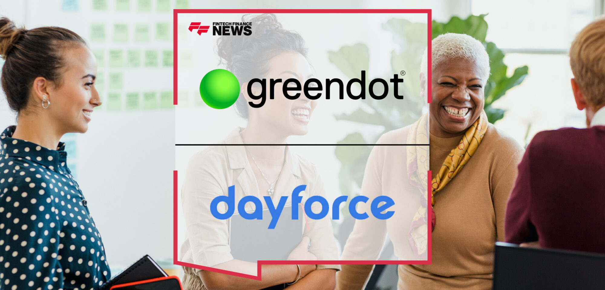Green Dot Announces BaaS Partnership with Dayforce | Fintech Finance News