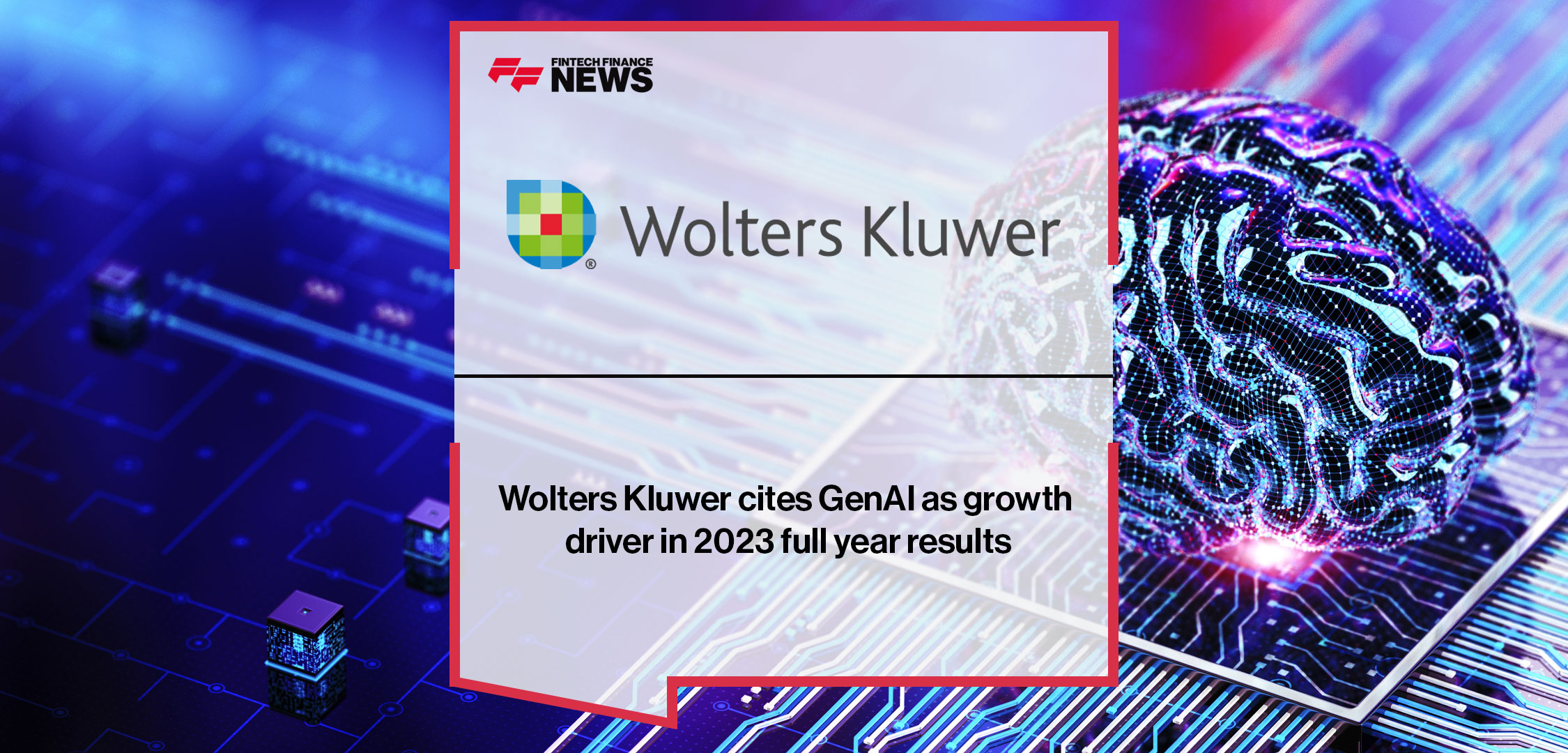 Wolters Kluwer cites GenAI as growth driver in 2023 full year results
