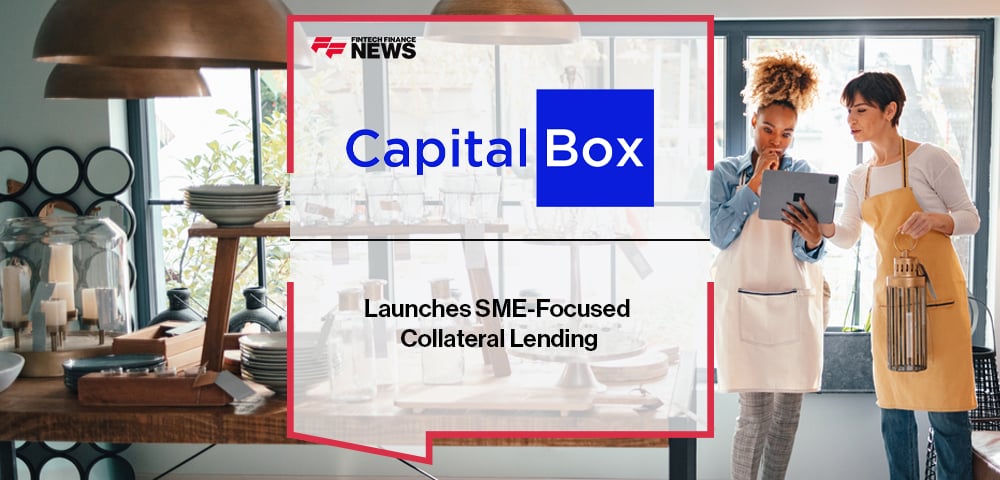 CapitalBox Launches SME-Focused Collateral Lending