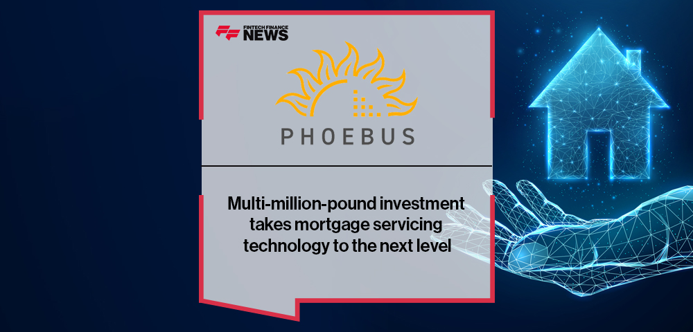Multi-million-pound investment takes Phoebus mortgage servicing technology to the next level