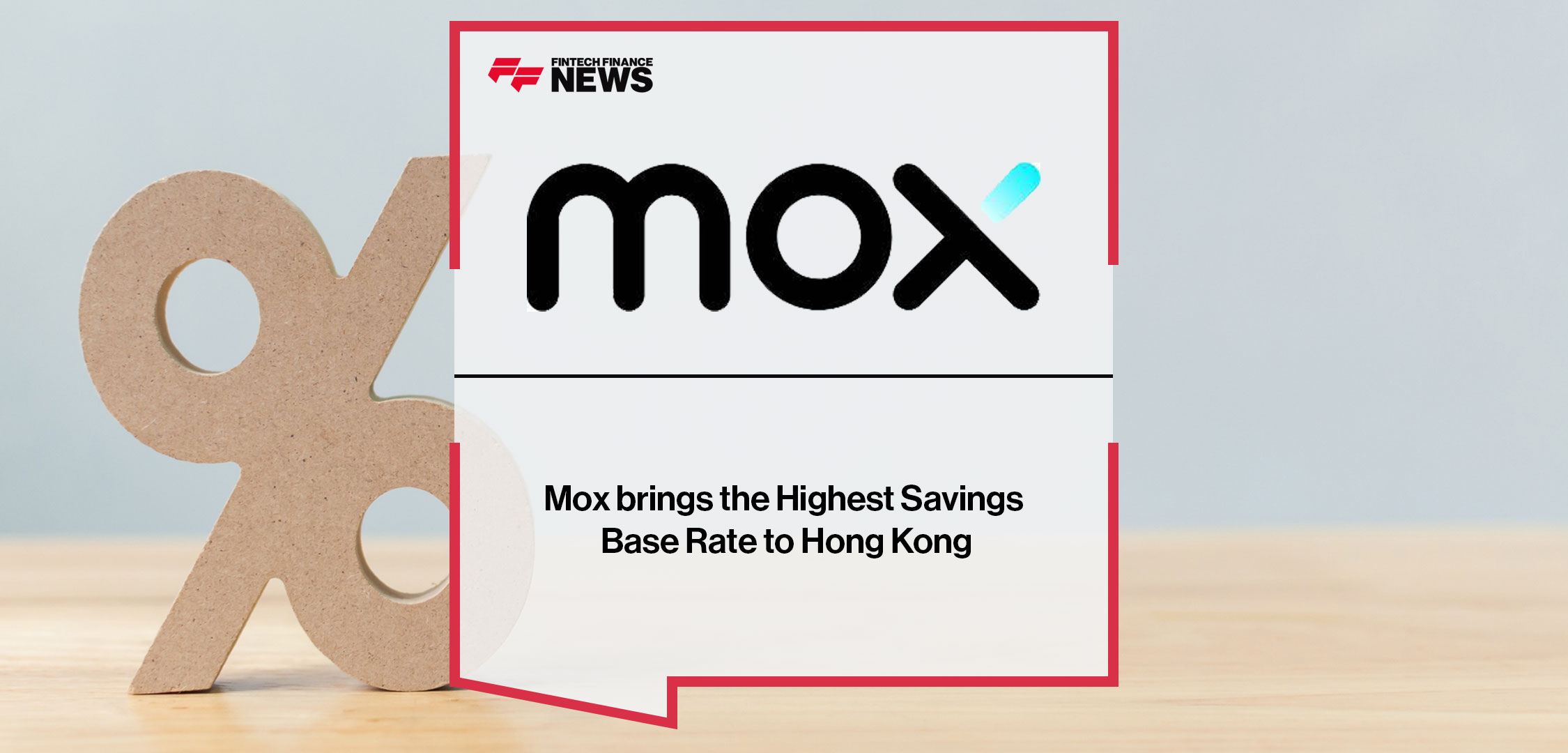 Mox brings the Highest Savings Base Rate to Hong Kong