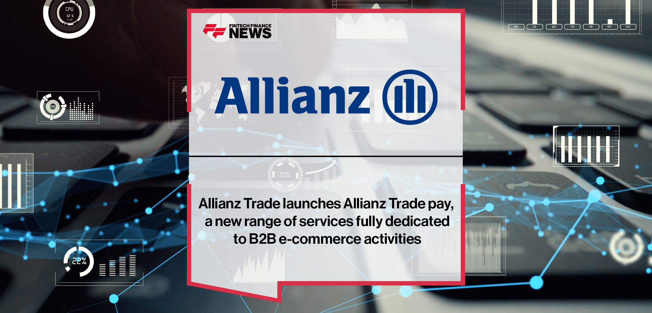 Allianz Trade launches Allianz Trade pay, a new range of services fully dedicated to B2B e-commerce activities