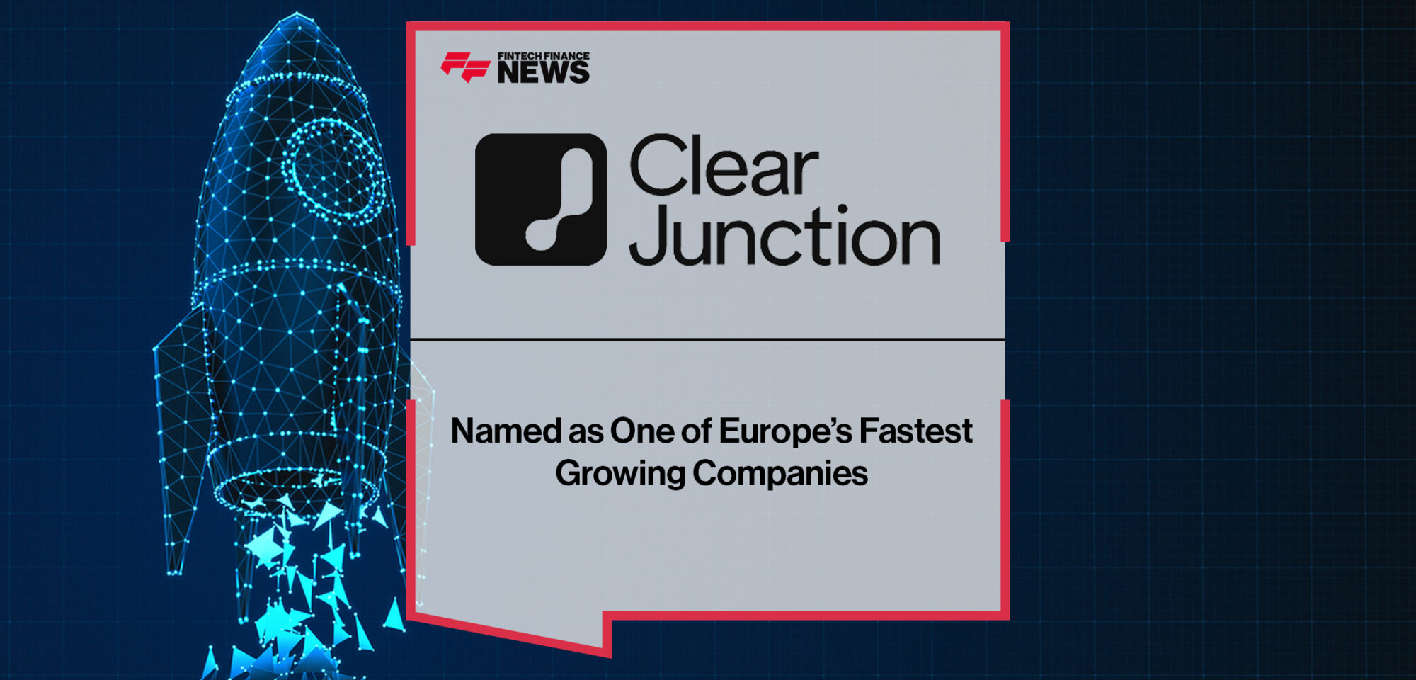 Clear Junction Named as One of Europe’s Fastest Growing Companies | Fintech Finance News