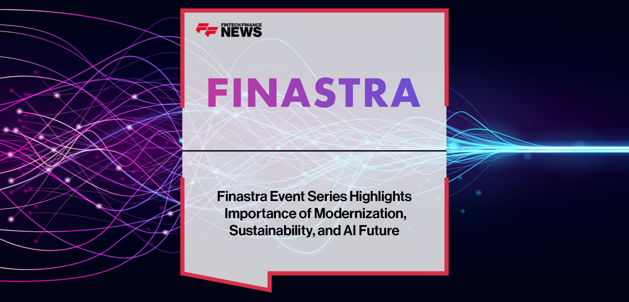 Finastra-Event-Series-Highlights-Importance-of-Modernization,-Sustainability,-and-AI-Future