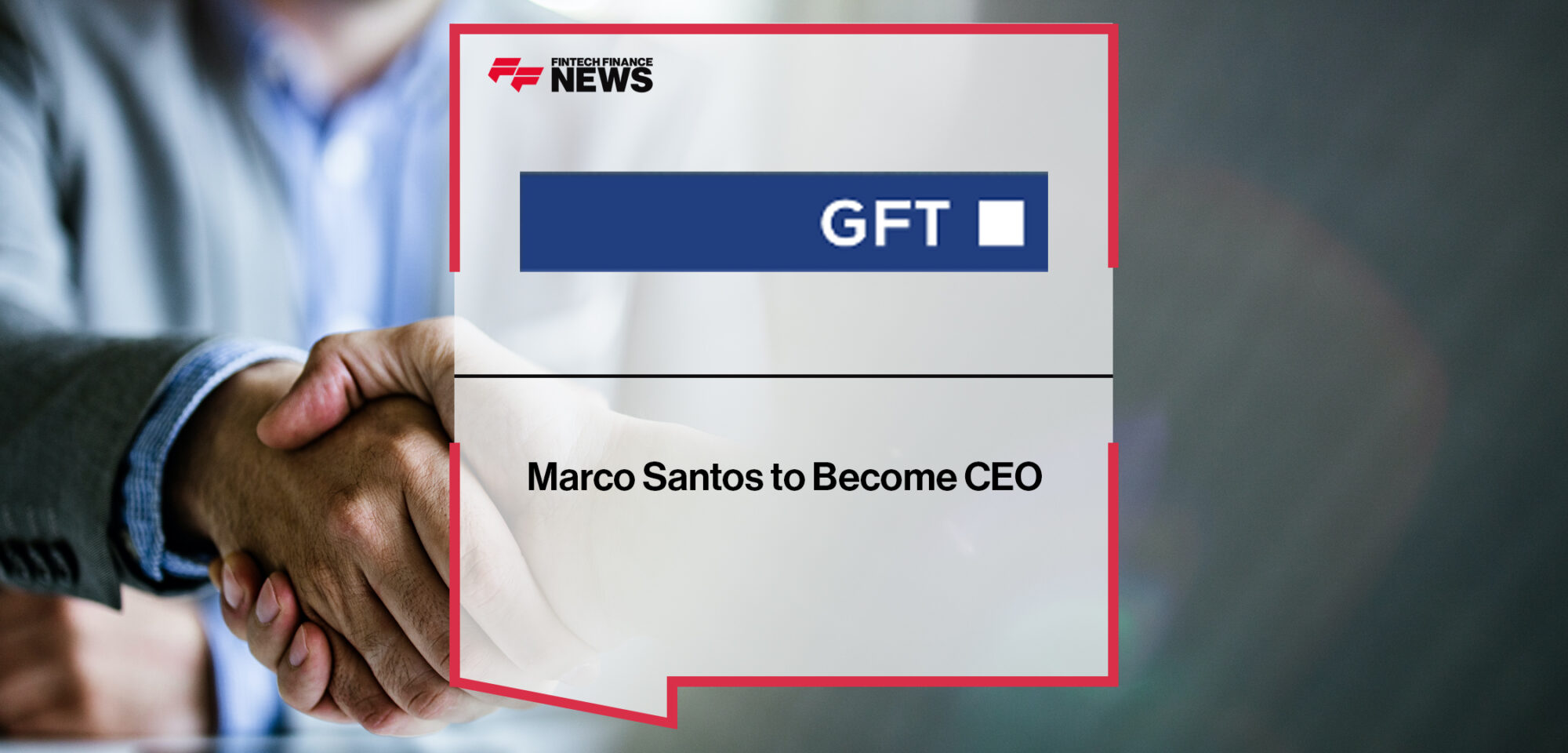 Marco Santos to Become CEO of GFT Technologies SE | Fintech Finance News