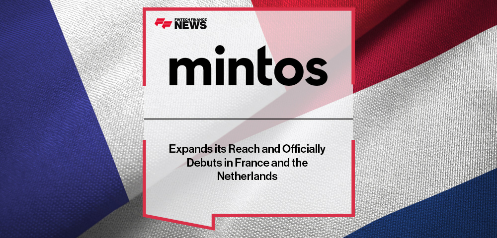 Mintos Expands Its Reach and Officially Debuts in France and the Netherlands
