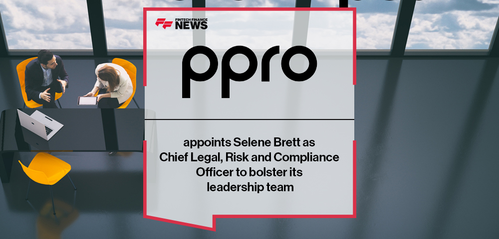 PPRO appoints Selene Brett as Chief Legal, Risk and Compliance Officer to bolster its leadership team
