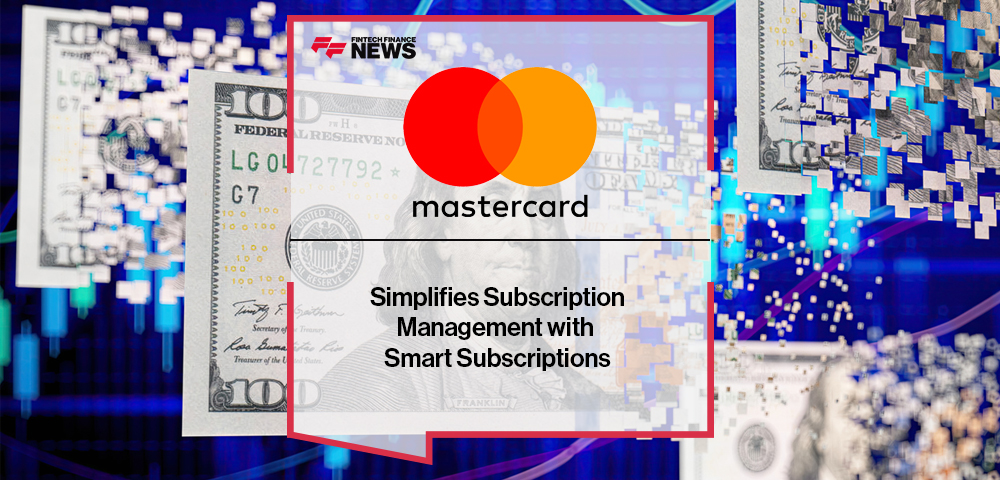 Mastercard Simplifies Subscription Management with Smart Subscriptions