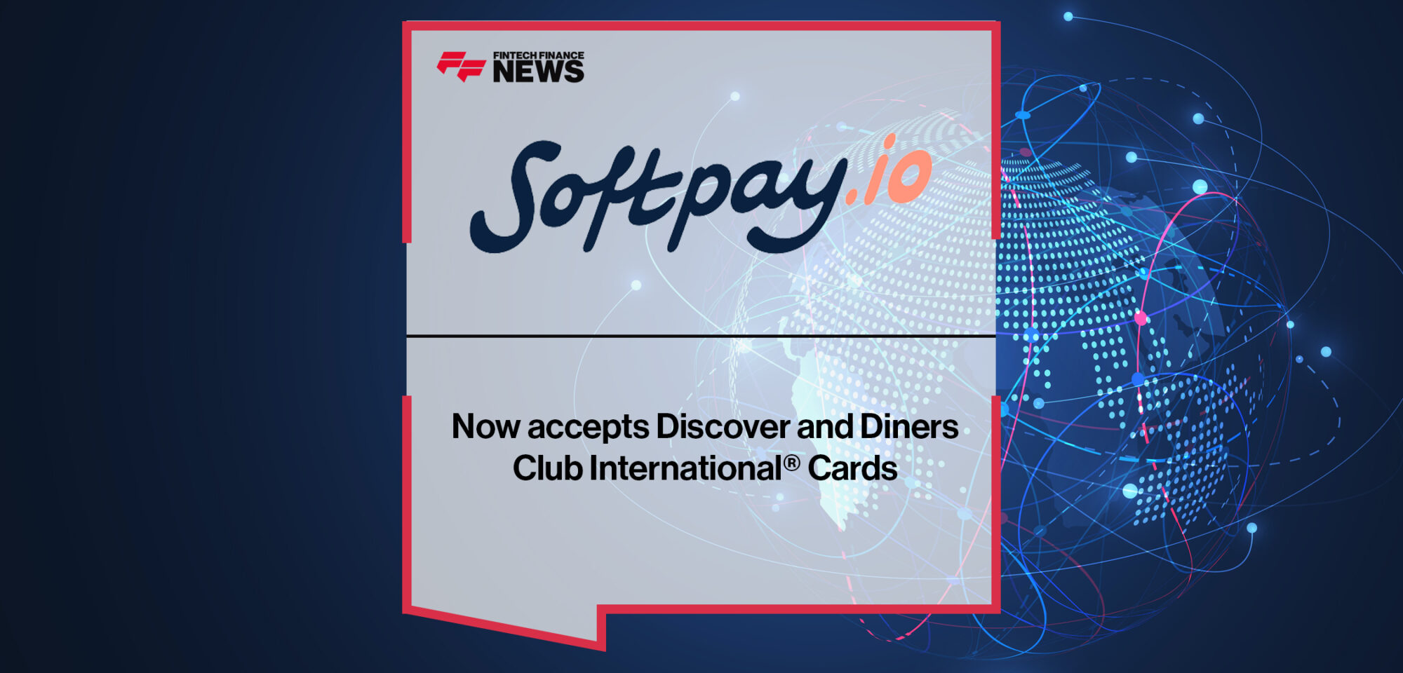 Softpay now accepts Discover and Diners Club International® Cards | Fintech Finance News
