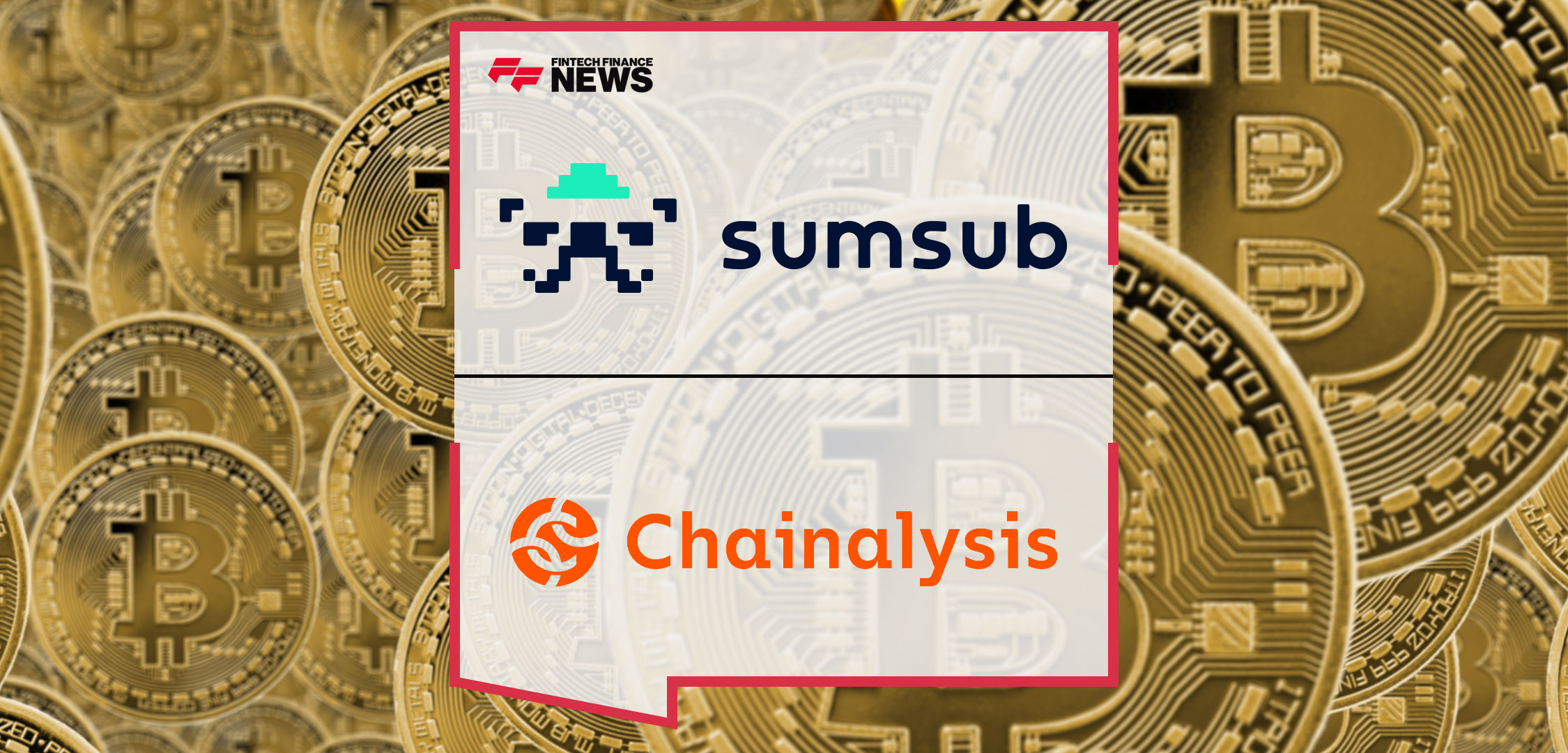 Sumsub Partners with Chainalysis to Enhance Compliance and Monitoring for Crypto Clients