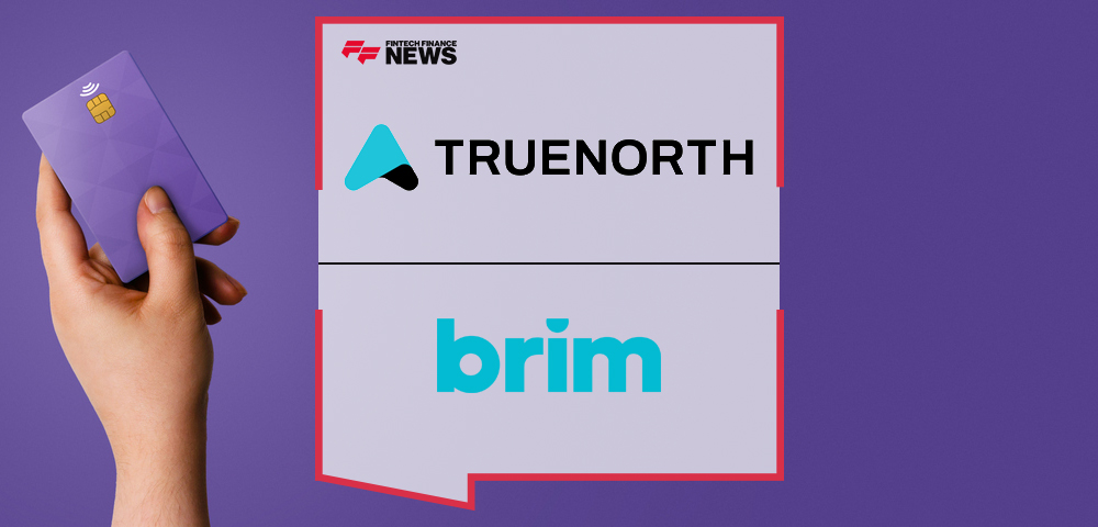 TrueNorth and Brim Partner to Deliver Next Generation Credit Card-as-a-Service Platform to Banks, Fintechs and Major Brands in North America