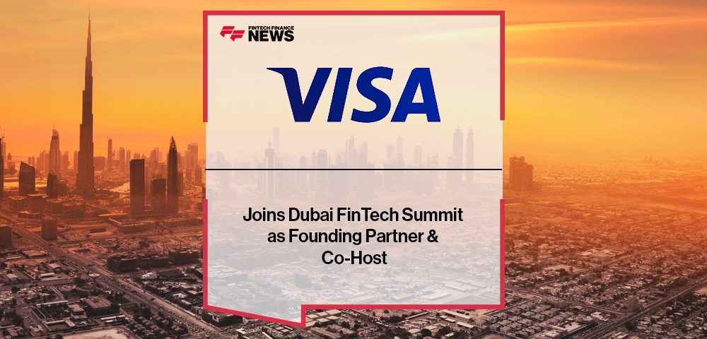 Visa Joins Dubai FinTech Summit as Founding Partner & Co-Host