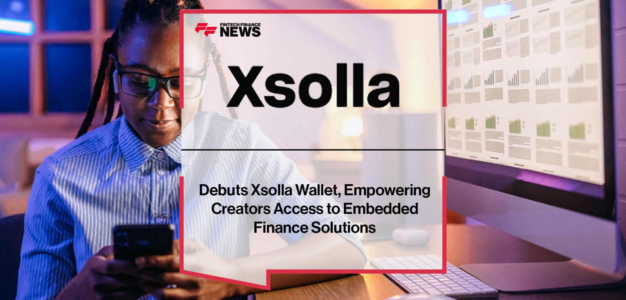 Xsolla Debuts Xsolla Wallet, Empowering Creators Access to Embedded Finance Solutions | Fintech Finance News