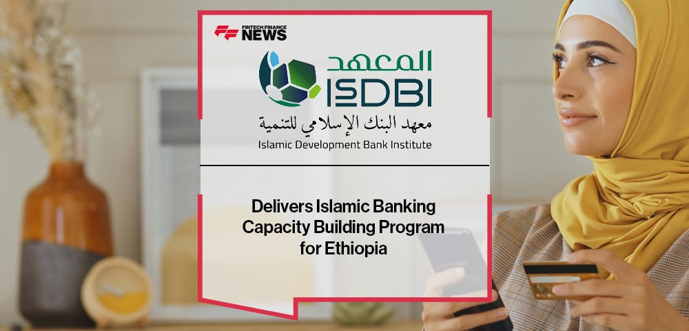 Islamic Development Bank Institute Delivers Islamic Banking Capacity Building Program for Ethiopia