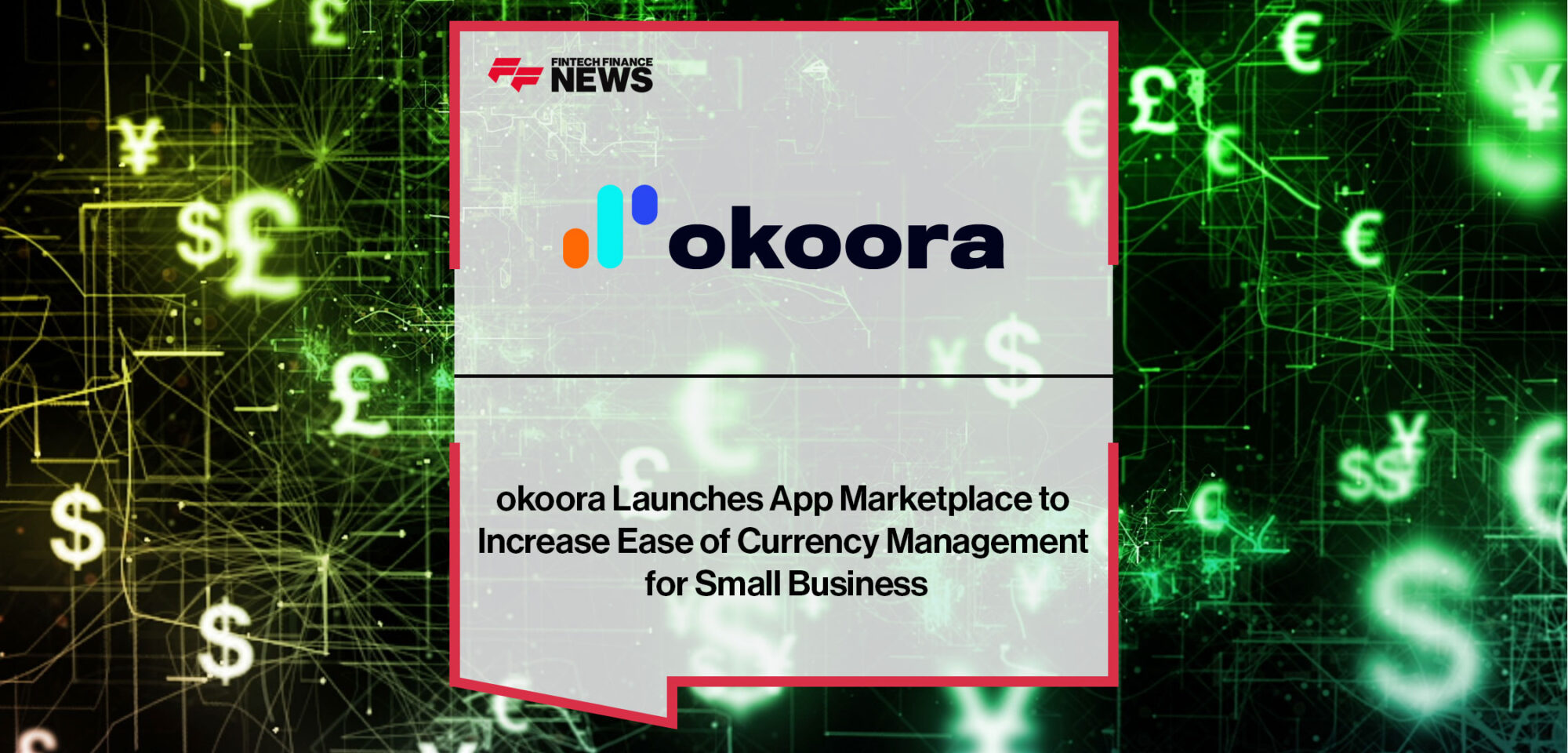 okoora-Launches-App-Marketplace-to-Increase-Ease-of-Currency-Management-for-Small-Business