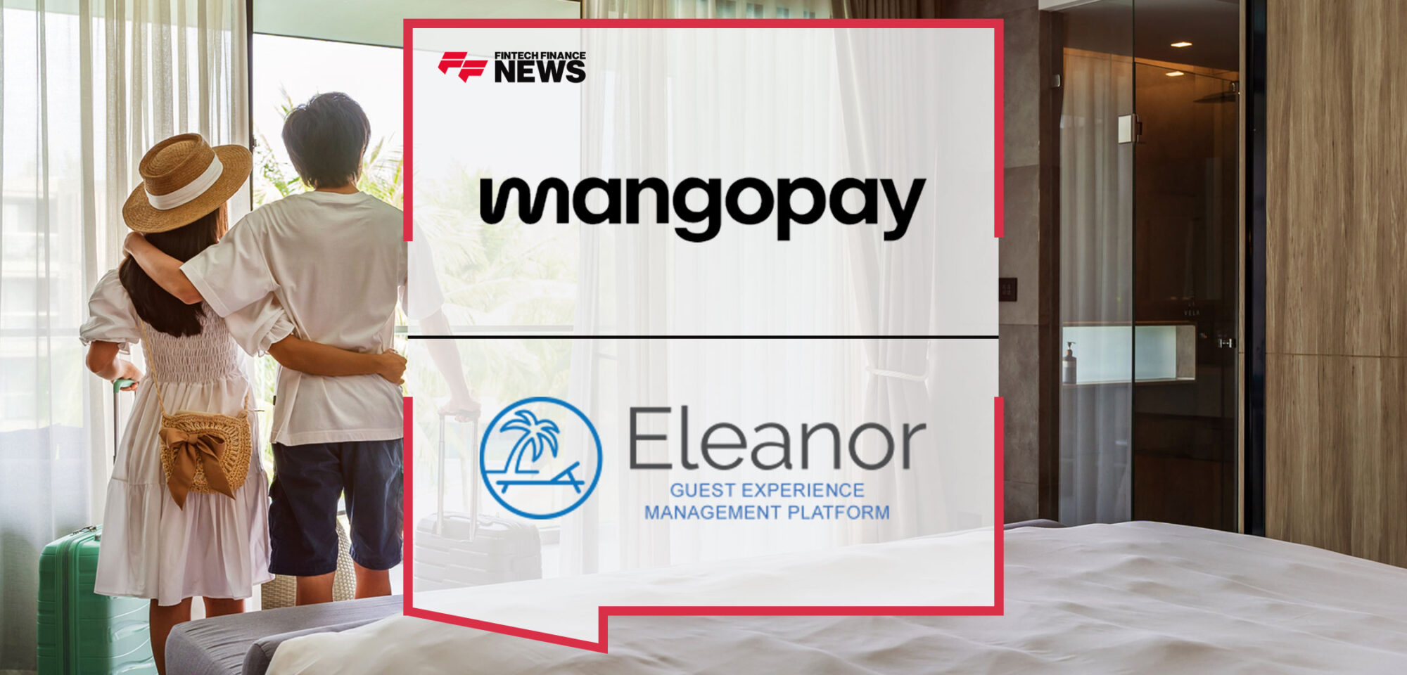 hotel-guest-experience-management-platform-eleanor-chooses-mangopay-to-provide-fully-embedded-payments-solution