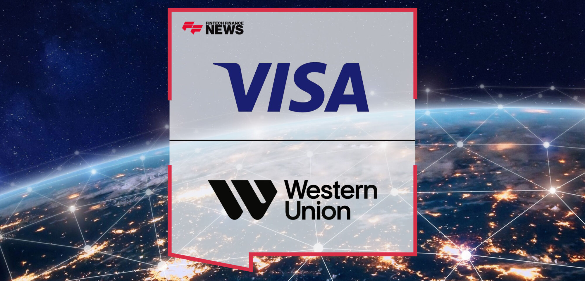 Visa and Western Union Announce Expanded Collaboration Transforming How Money Travels Cross-Border