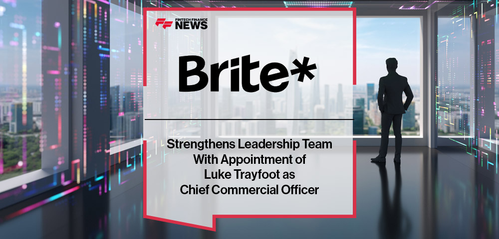 Brite Payments Strengthens Leadership Team With Appointment of Luke Trayfoot as Chief Commercial Officer