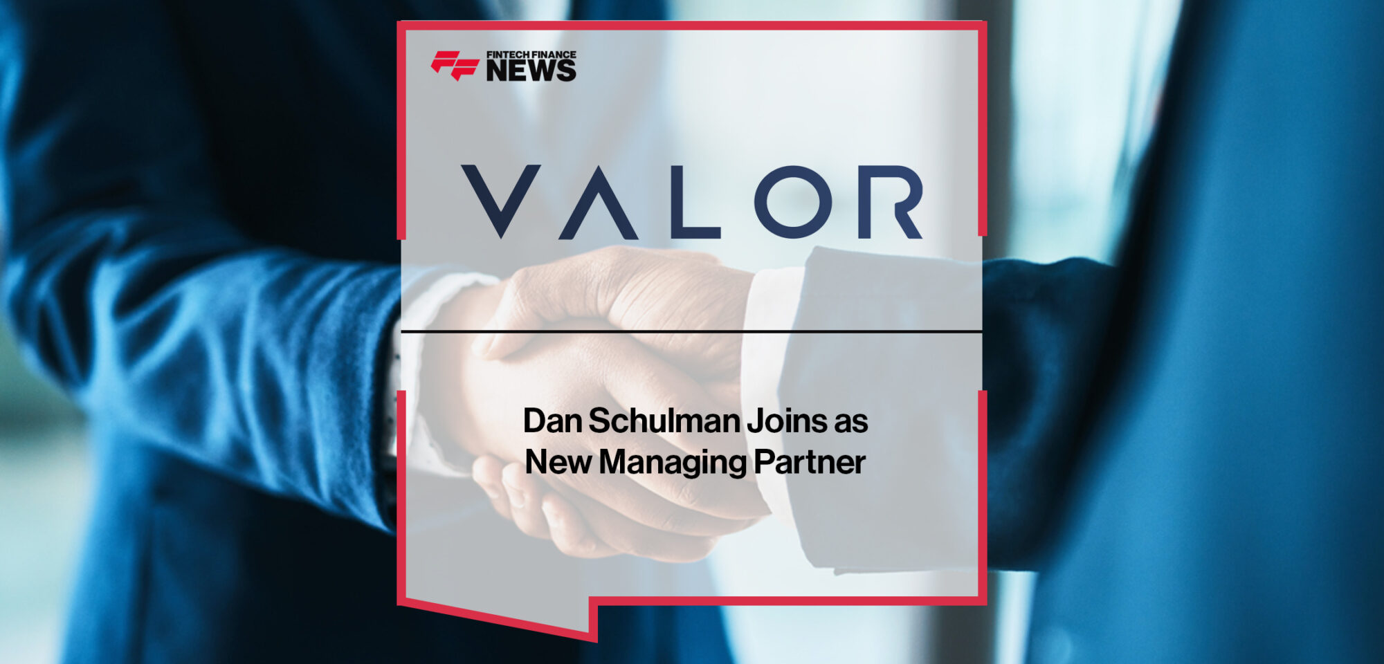 Dan Schulman Joins Valor Capital Group as New Managing Partner | Fintech Finance News