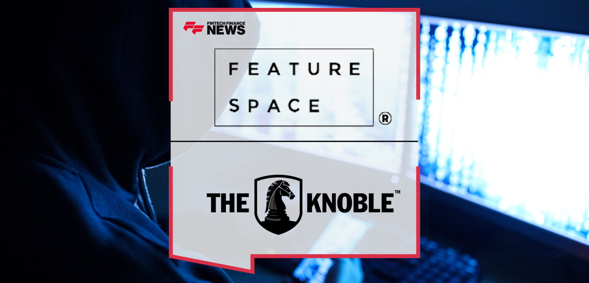 Featurespace-and-The-Knoble-Partner-to-Combat-Human-Crime