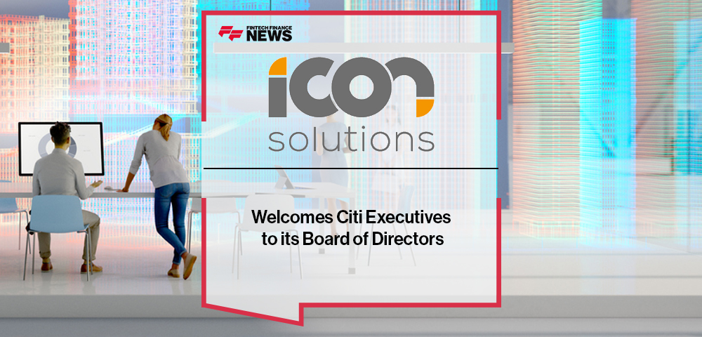 Icon Solutions Welcomes Citi Executives to its Board of Directors