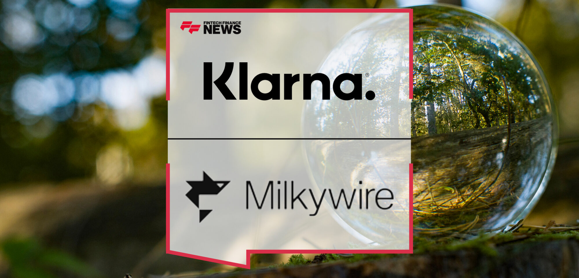Klarna and Milkywire Open Global Biodiversity Fund to Other Companies | Fintech Finance News